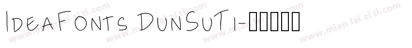 IdeaFonts DunSuTi字体转换